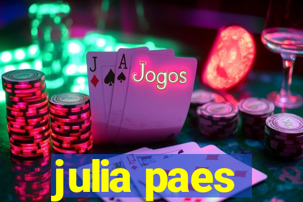 julia paes